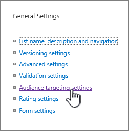 Audience targeting settings under General on the library or list settings page