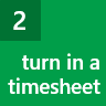 Current step: Turn in a timesheet