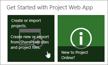 Create or import projects tile in Project Web App
