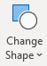 The Change Shape button.