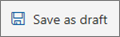 Save as draft button