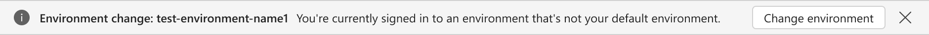 Banner message when you choose an environment that isn't your default